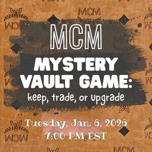 1/5 MCM MYSTERY VAULT GAME: KEEP, TRADE, OR UPGRADE!